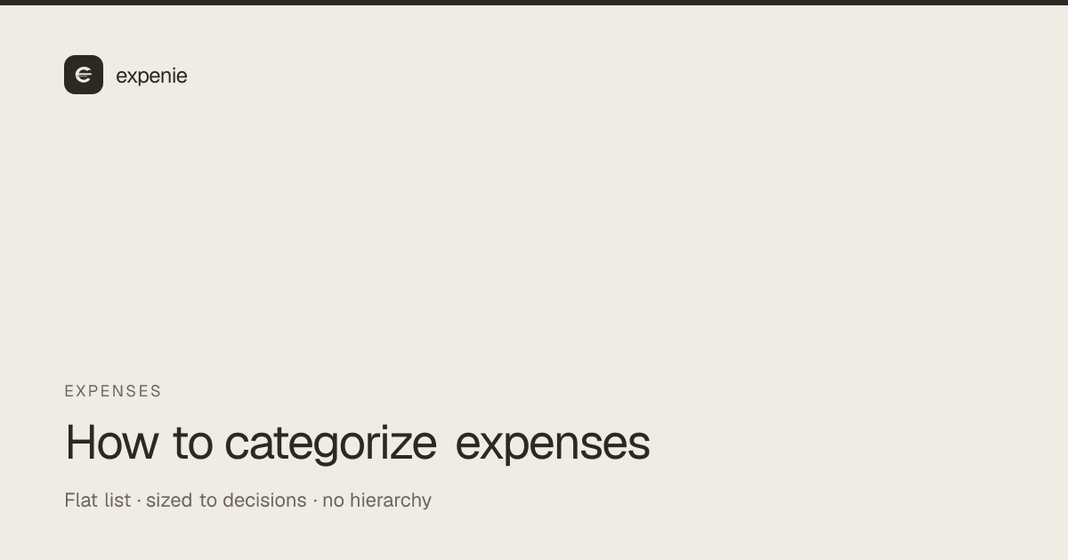 expenie guide cover: how to categorize expenses — flat list, sized to decisions, no hierarchy