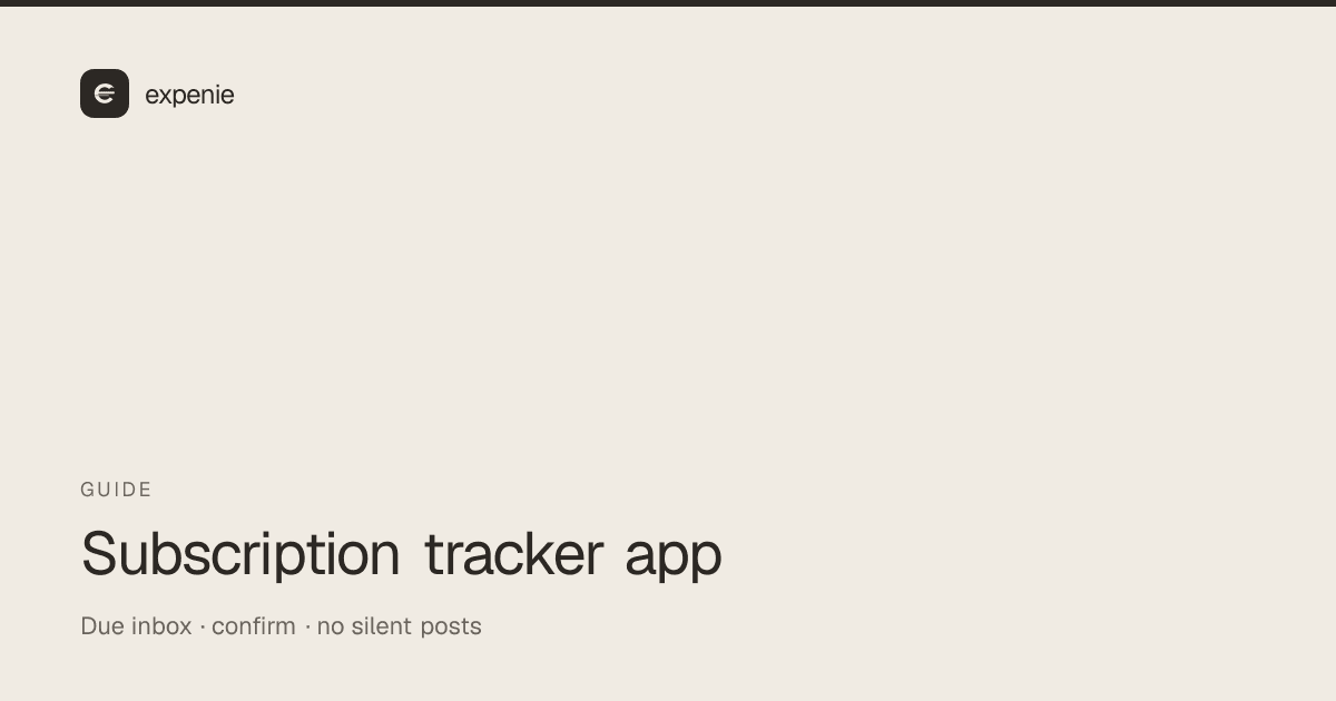 expenie guide cover: subscription tracker app — confirm-to-post recurring bills