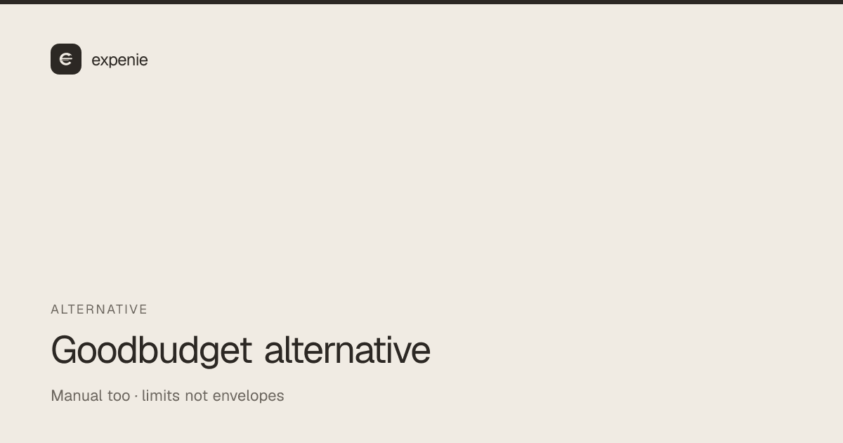 expenie comparison cover: Goodbudget alternative with manual entry and monthly limits
