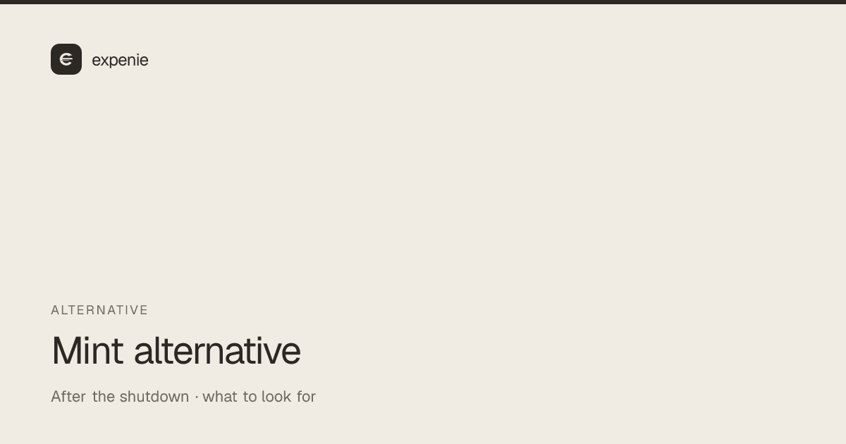 expenie comparison cover: Mint alternative — what to look for after the shutdown