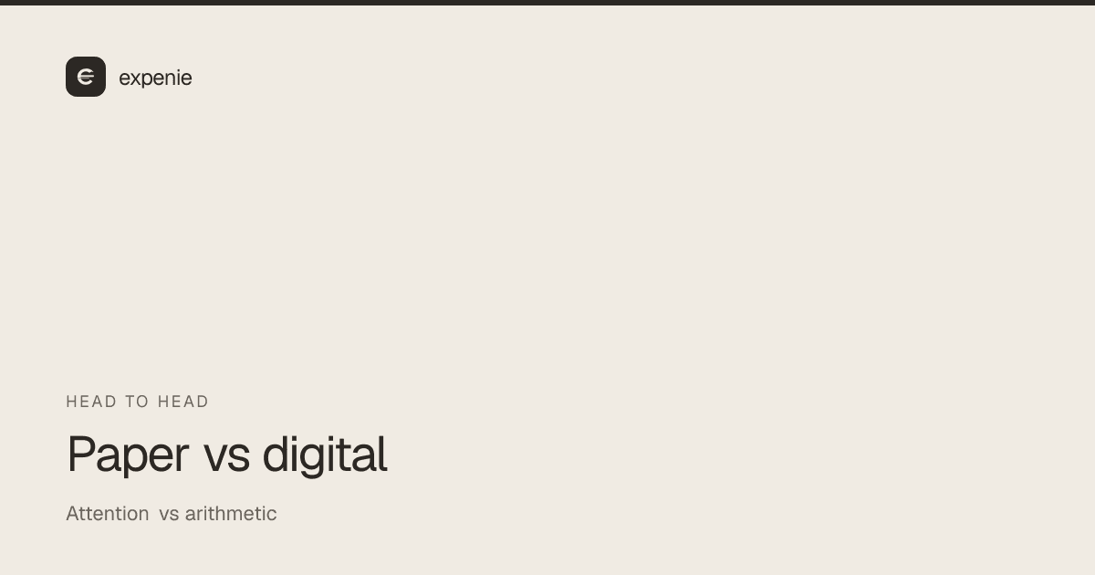 expenie comparison cover: paper versus digital budgeting compared on attention and arithmetic