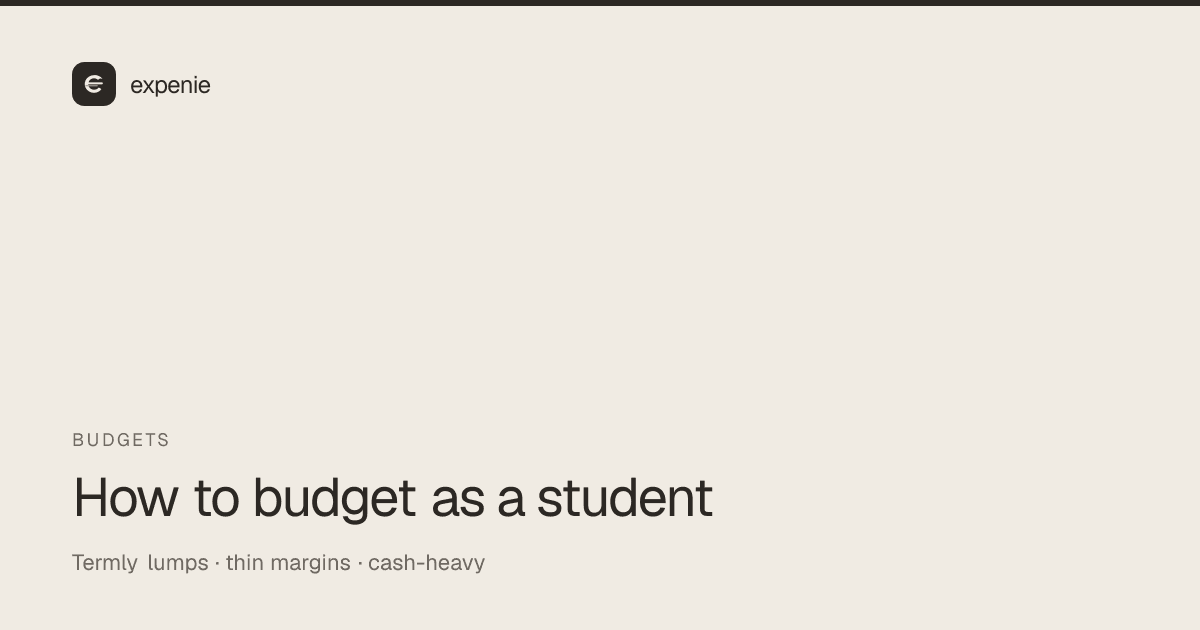 expenie guide cover: how to budget as a student with termly lump sums and thin margins