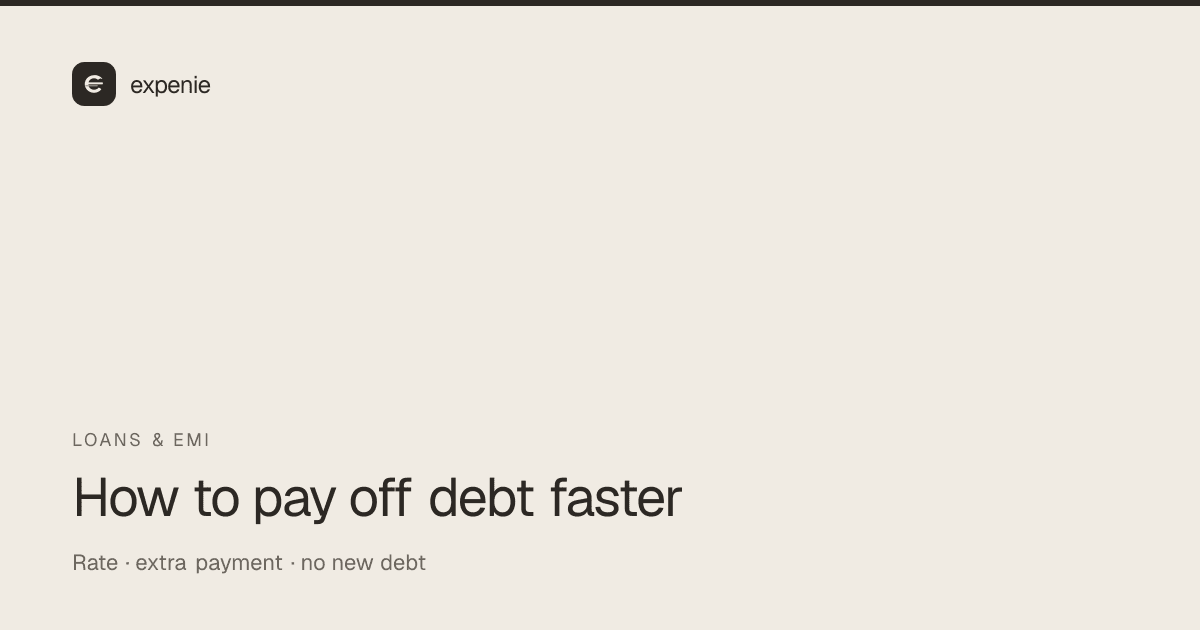 expenie guide cover: how to pay off debt faster — rate, extra payment, no new debt