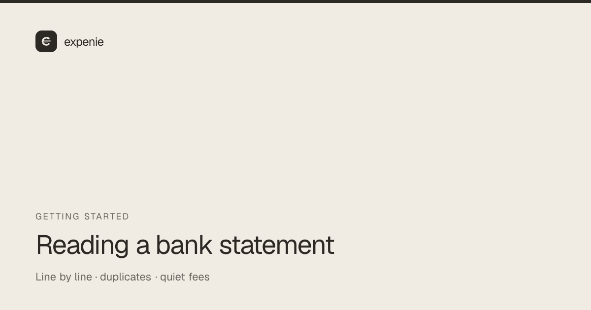expenie guide cover: how to read a bank statement — line by line, duplicates, quiet fees