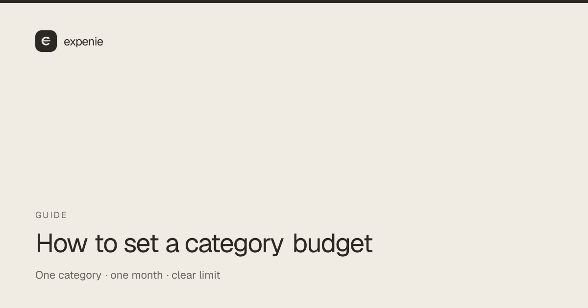 expenie guide cover: how to set a category budget — one limit for the month