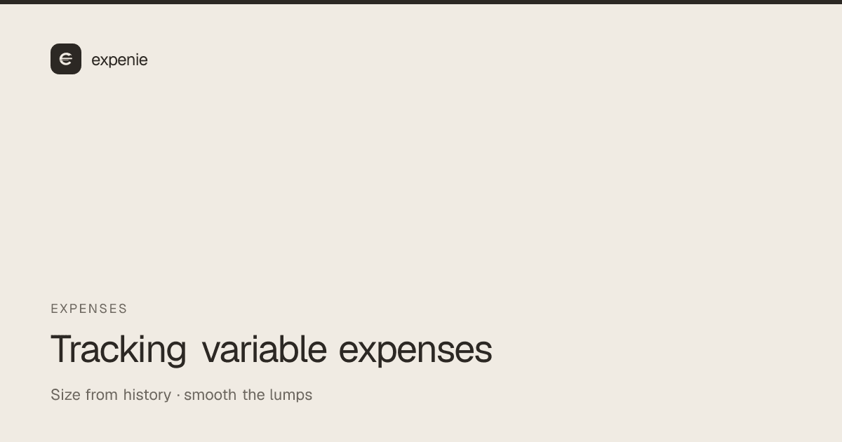 expenie guide cover: how to track variable expenses — size from history, smooth the lumps