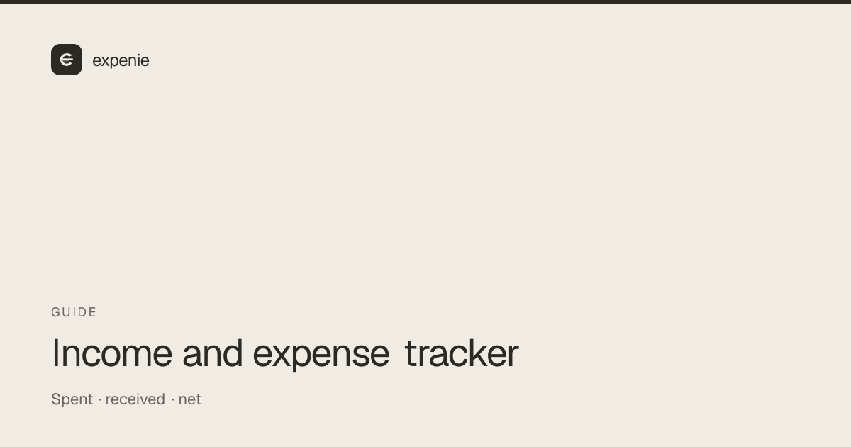 expenie guide cover: income and expense tracker — spent, received, net