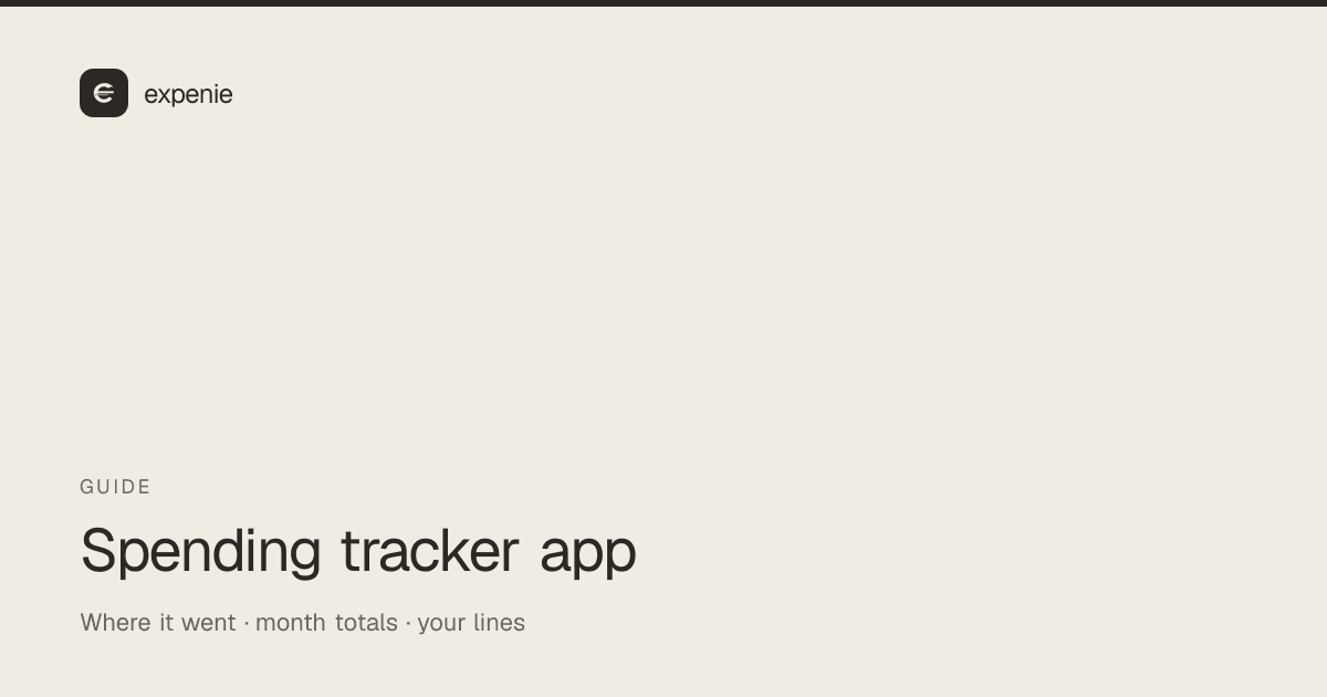 expenie guide cover: spending tracker app — where it went, month totals, your lines