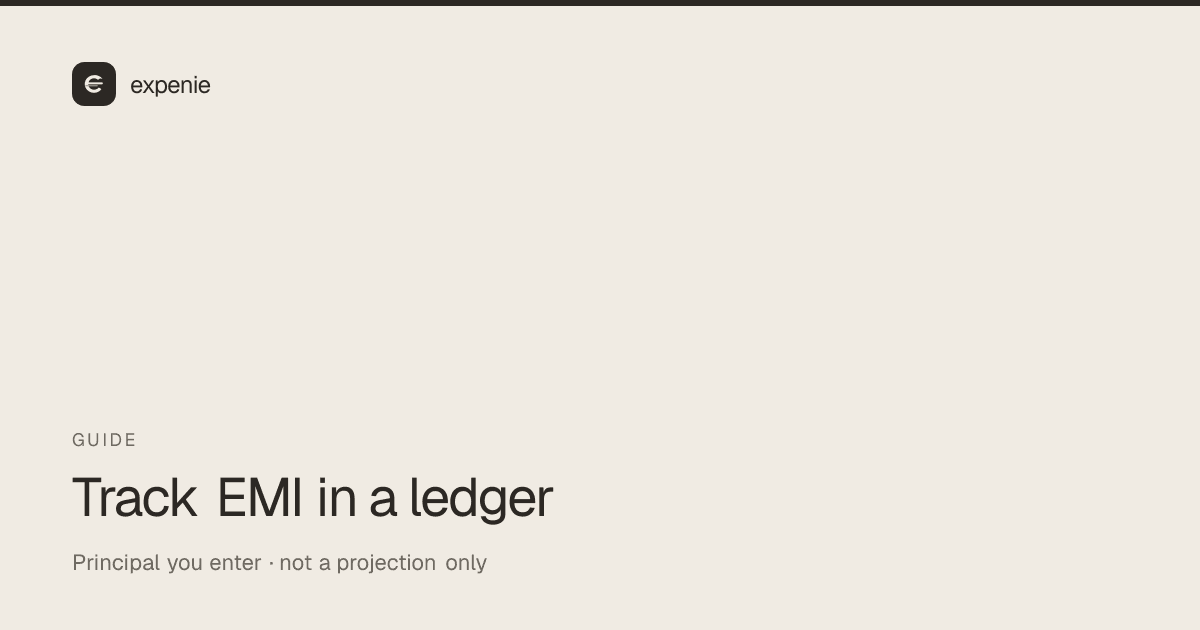 expenie guide cover: track EMI in a ledger — principal you enter, not a projection only
